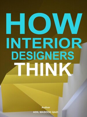cover image of How Interior Designers Think